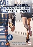 So schaffen Sie jedes Laufziel!: Die besten Trainingspläne von RUNNER'S WORLD (Runner's World Trainingsplan)